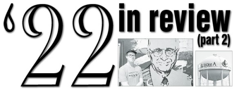 A new year is here, but before we close the book for good on 2022 here is a look back at the events that made headlines on the local front. What follows is a week-by-week capsule summary of the top news stories from July through December 2022.