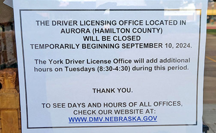 This sign sent by state DMV officials to be posted on the doors of the Hamilton County Courthouse just before the closure, was about the only notice county officials had that the office was being closed temporarily because the DMV was unhappy with the size of the room it had moved into earlier this summer. County officials are working with the Hamilton County Ag Society on a plan to move the facility to the 4-H building at the county fairgrounds.